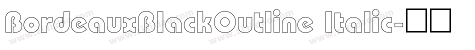 BordeauxBlackOutline Italic字体转换